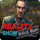 Igra Reality Show: Fatal Shot