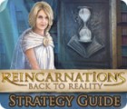 Igra Reincarnations: Back to Reality Strategy Guide