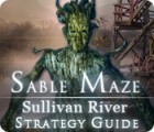 Igra Sable Maze: Sullivan River Strategy Guide