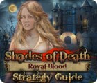 Igra Shades of Death: Royal Blood Strategy Guide