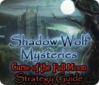 Igra Shadow Wolf Mysteries: Curse of the Full Moon Strategy Guide