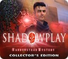 Igra Shadowplay: Harrowstead Mystery Collector's Edition