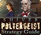 Igra Shiver: Poltergeist Strategy Guide