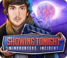 Igra Showing Tonight: Mindhunters Incident