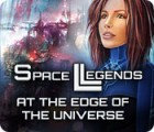 Igra Space Legends: At the Edge of the Universe