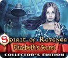 Igra Spirit of Revenge: Elizabeth's Secret Collector's Edition