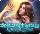 Igra Spirits of Mystery: Chains of Promise