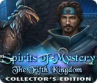 Igra Spirits of Mystery: The Fifth Kingdom Collector's Edition
