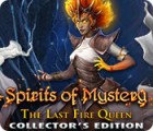 Igra Spirits of Mystery: The Last Fire Queen Collector's Edition