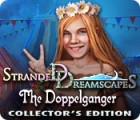 Igra Stranded Dreamscapes: The Doppelganger Collector's Edition