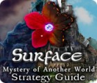 Igra Surface: Mystery of Another World Strategy Guide