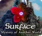 Igra Surface: Mystery of Another World