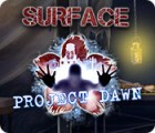 Igra Surface: Project Dawn