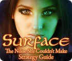 Igra Surface: The Noise She Couldn't Make Strategy Guide