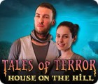 Igra Tales of Terror: House on the Hill Collector's Edition