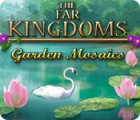 Igra The Far Kingdoms: Garden Mosaics