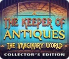 Igra The Keeper of Antiques: The Imaginary World Collector's Edition