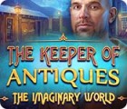 Igra The Keeper of Antiques: The Imaginary World