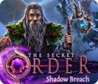Igra The Secret Order: Shadow Breach