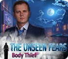 Igra The Unseen Fears: Body Thief