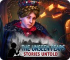 Igra The Unseen Fears: Stories Untold