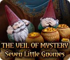 Igra The Veil of Mystery: Seven Little Gnomes