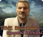Igra Time Dreamer: Temporal Betrayal