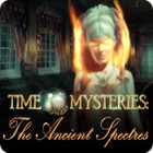 Igra Time Mysteries: The Ancient Spectres