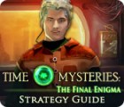 Igra Time Mysteries: The Final Enigma Strategy Guide