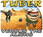 Igra Tuber versus the Aliens