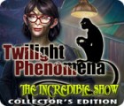Igra Twilight Phenomena: The Incredible Show Collector's Edition