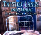 Igra Twisted Lands: Insomniac Strategy Guide