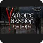 Igra Vampire Mansions: A Linda Hyde Mystery