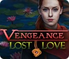 Igra Vengeance: Lost Love