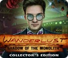 Igra Wanderlust: Shadow of the Monolith Collector's Edition
