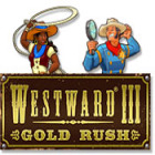 Igra Westward III: Gold Rush