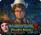 Igra Whispered Secrets: Dreadful Beauty