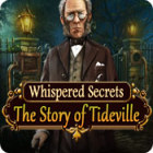 Igra Whispered Secrets: The Story of Tideville
