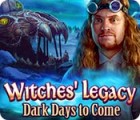 Igra Witches' Legacy: Dark Days to Come