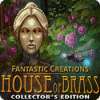 Igra Fantastic Creations: House of Brass Collector's Edition