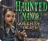 Igra Haunted Manor: Queen of Death