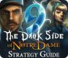 Igra 9: The Dark Side Of Notre Dame Strategy Guide