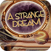 Igra A Strange Dream