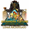 Igra Alexandra Fortune - Mystery of the Lunar Archipelago
