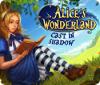 Igra Alice's Wonderland: Cast In Shadow