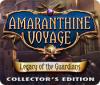 Igra Amaranthine Voyage: Legacy of the Guardians Collector's Edition