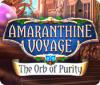 Igra Amaranthine Voyage: The Orb of Purity