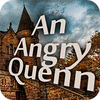 Igra An Angry Queen