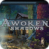 Igra Awoken Shadows