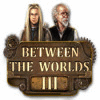 Igra Between the Worlds III